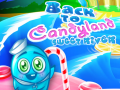Mchezo Back to Candyland Sweet River