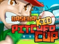 Mchezo Baseball Kid Pitcher Cup 