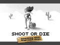 Mchezo Shoot or Die Western duel