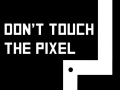 Mchezo Don't touch the pixel