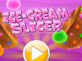 Mchezo Ice Cream Slicer  