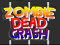 Mchezo Zombie Dead Crash
