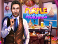 Mchezo Purple Morning