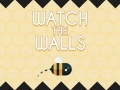 Mchezo Watch The Walls