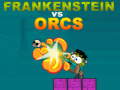 Mchezo Frankenstein vs Orcs
