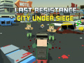 Mchezo Last Resistance: City Under Siege