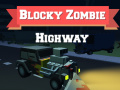 Mchezo Blocky Zombie Highway