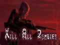 Mchezo Kill All Zombies