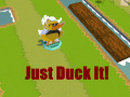 Mchezo Just Duck It!