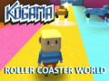 Mchezo Kogama Roller Coaster World