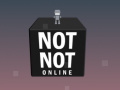 Mchezo Not Not Online 