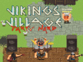 Mchezo Vikings Village Party Hard