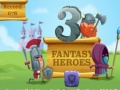 Mchezo 3 Fantasy Heroes 