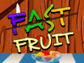 Mchezo Fast Fruit