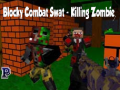 Mchezo Blocky Combat Swat: Killing Zombie