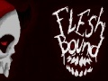 Mchezo Flesh bound