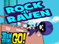 Mchezo Teen titans go! Rock-n-raven