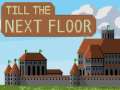 Mchezo Till the next floor