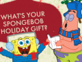 Mchezo What's your spongebob holiday gift?