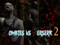 Mchezo Zombies vs Berserk 2