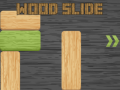 Mchezo Wood Slide