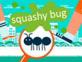 Mchezo Squashy Bug