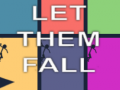 Mchezo Let Them Fall