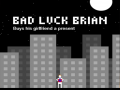 Mchezo Bad Luck Brian