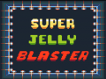 Mchezo Super Jelly Blaster