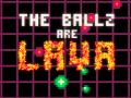 Mchezo The Ballz are Lava