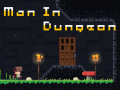Mchezo Man in Dungeon