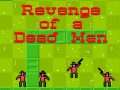 Mchezo Revenge of a Dead Man