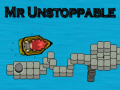 Mchezo Mr Unstoppable