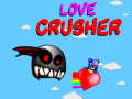Mchezo Love Crusher