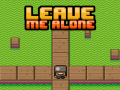 Mchezo Leave Me Alone