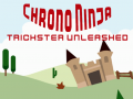 Mchezo Chrono Ninja: Trickster Unleashed