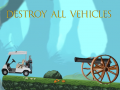 Mchezo Destroy All Vehicles