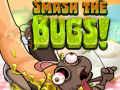 Mchezo Smash The Bugs