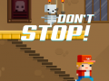 Mchezo Don't Stop