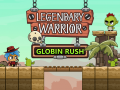 Mchezo Legendary Warrior: Globin Rush