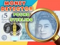Mchezo Money Detector Pound Sterling