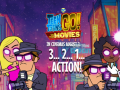 Mchezo Teen Titans Go to the Movies in cinemas August 3 2 1 Action