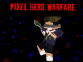 Mchezo Pixel Hero Warfare