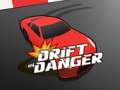 Mchezo Drift in Danger