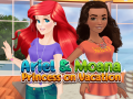 Mchezo Ariel and Moana Princess on Vacation