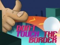 Mchezo Do Not Touch The Border