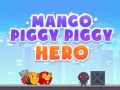 Mchezo Mango Piggy Piggy Hero