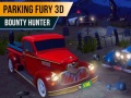 Mchezo Parking Fury 3D: Bounty Hunter