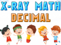 Mchezo X-Ray Math Decimals