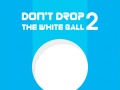 Mchezo Don't Drop The White Ball 2